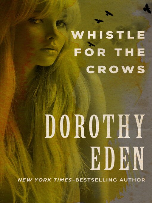 Title details for Whistle for the Crows by Dorothy Eden - Wait list
